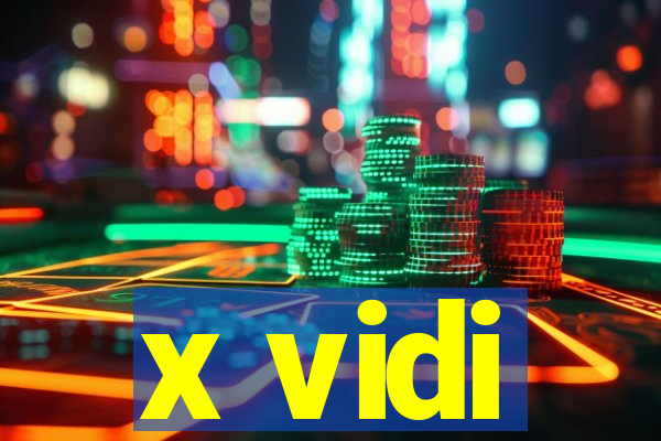 x vidi